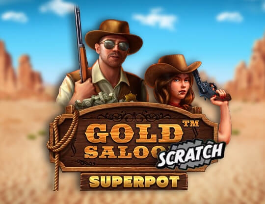 Gold Saloon Superpot Scrach